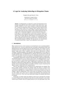 A Logic for Analysing Subterfuge in Delegation Chains Hongbin Zhou and Simon N. Foley Department of Computer Science, University College Cork, Ireland. {zhou,s.foley}@cs.ucc.ie