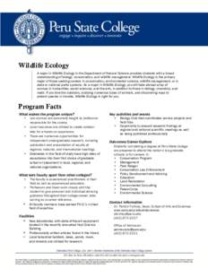 Wildlife Ecology A major in Wildlife Ecology in the Department of Natural Science provides students with a broad understanding of biology, conservation, and wildlife management. Wildlife Ecology is the primary major of t