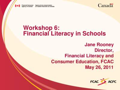 Financial literacy / Finance / Interac / Association of Canadian Community Colleges / Consumer education / Education / Financial Literacy Month / Financial Consumer Agency of Canada / Banking in Canada / Economics