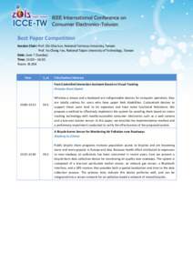 Best Paper Competition Session Chair: Prof. Chi-Chia Sun, National Formosa University, Taiwan Prof. Yu-Cheng Fan, National Taipei University of Technology, Taiwan Date: June 7 (Sunday) Time: 13:00 – 14:30 Room: IB-204