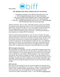 Press release BIFF ANNOUNCES BUSY SOCIAL SCHEDULE FOR 2012 FILM FESTIVAL  Muse Restaurant & Skybar to act as BIFF 2012 Social Hub, March 16-22 