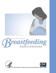 Health policy / Health promotion / Public health / Preventive medicine / Centers for Disease Control and Prevention / Human milk banking in North America / Human breast milk / Breastfeeding promotion / La Leche League International / Health / Medicine / Breastfeeding