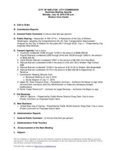 CITY OF SHELTON - CITY COMMISSION Business Meeting Agenda Monday, July 18, 2016 6:00 p.m. Shelton Civic Center  A. Call to Order