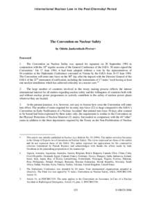 Nuclear proliferation / Nuclear safety / Nuclear law / Statutory law / Vienna Convention on Civil Liability for Nuclear Damage / International Atomic Energy Agency / Nuclear Non-Proliferation Treaty / Nuclear power plant / Nuclear power / Energy / Nuclear energy / International relations