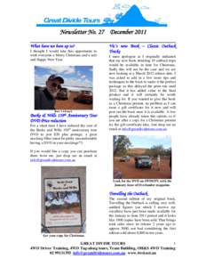 Newsletter No. 27 December 2011 What have we been up to? I thought I would take this opportunity to wish everyone a Merry Christmas and a safe and Happy New Year.