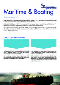 Maritime & Boating Business Scenario Carter Marine Group (CMG) specialises in marine infrastructure projects. In 2013, the company was approached by a client to create a permanent wharf in a high traffic importing and ex
