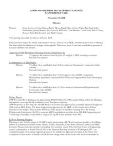 ASABE MEMBERSHIP DEVELOPMENT COUNCIL CONFERENCE CALL November 19, 2008 Minutes Present: