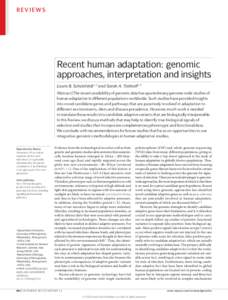 REVIEWS  Recent human adaptation: genomic approaches, interpretation and insights Laura B. Scheinfeldt1,2 and Sarah A. Tishkoff1,3