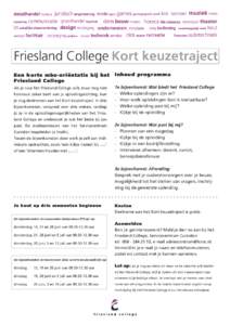 Friesland College Kort keuzetraject Een korte mbo-oriëntatie bij het Friesland College Inhoud programma