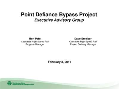 Point Defiance Bypass Project Executive Advisory Group Ron Pate  Dave Smelser