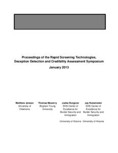 Proceedings of the Rapid Screening Technologies, Deception Detection and Credibility Assessment Symposium January 2013 Matthew Jensen University of