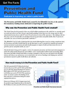 Get The Facts  Prevention and Public Health Fund  Dedicated to improving our nation’s public health