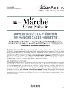 communiqué Pour diffusion immédiate OUVERTURE DE LA 4e ÉDITION DU MARCHÉ CASSE-NOISETTE Le Marché Casse-Noisette et sa nouvelle porte-parole, Clodine Desrochers,