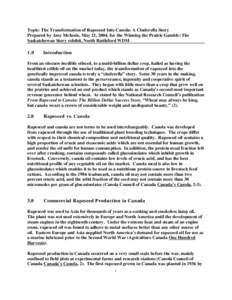 Topic: The Transformation of Rapeseed Into Canola: A Cinderella Story Prepared by Amy McInnis, May 21, 2004, for the Winning the Prairie Gamble: The Saskatchewan Story exhibit, North Battleford WDM 1.0