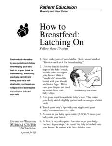 Patient Education Maternity and Infant Center How to Breastfeed: Latching On