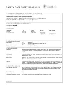 S A F ET Y D ATA S H E ET B P & P I CIDENTIFICATION OF THE SUBSTANCE / PREPARATION AND THE COMPANY ADSEAL BLOCK PAVING & PRINTED CONCRETE SEALER T.D.S Group Ltd, Units 17 & 18 Raikes Clough Industrial Estate, R