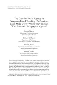 COGNITION AND INSTRUCTION, 19(2), 177–213 Copyright © 2001, Lawrence Erlbaum Associates, Inc. The Case for Social Agency in Computer-Based Teaching: Do Students Learn More Deeply When They Interact