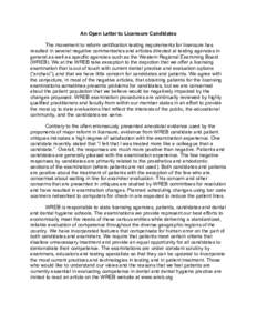 An Open Letter to Licensure Candidates The movement to reform certification testing requirements for licensure has resulted in several negative commentaries and articles directed at testing agencies in general as well as