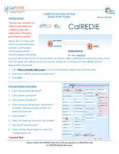 CalREDIE Provider Portal Quick Start Guide Getting Started: *Do not enter HIV/AIDS coinfection information for conditions other than