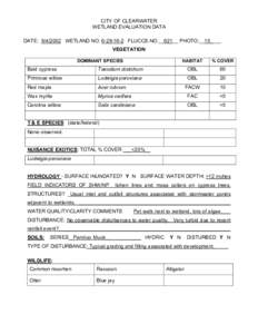 CITY OF CLEARWATER WETLAND EVALUATION DATA DATE: [removed]WETLAND NO[removed]FLUCCS.NO.__621__ PHOTO:__15____ VEGETATION DOMINANT SPECIES