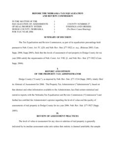 BEFORE THE NEBRASKA TAX EQUALIZATION AND REVIEW COMMISSION IN THE MATTER OF THE EQUALIZATION OF ASSESSMENTS OF REAL PROPERTY WITHIN DODGE COUNTY, NEBRASKA,