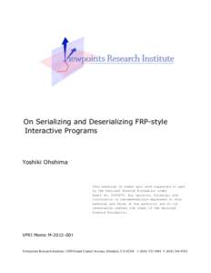 On Serializing and Deserializing FRP-style Interactive Programs Yoshiki Ohshima  This material is based upon work supported in part
