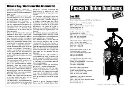 The ACTU is strongly opposed to the development of weapons of mass destruction whether by Iraq or any other country. UN mandated international inspection of any country stockpiling weapons of