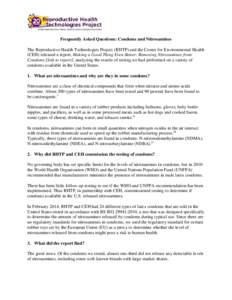 Frequently Asked Questions: Condoms and Nitrosamines The Reproductive Health Technologies Project (RHTP) and the Center for Environmental Health (CEH) released a report, Making a Good Thing Even Better: Removing Nitrosam