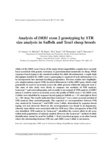 Irish Journal of Agricultural and Food Research 43: 177–183, 2004  Analysis of DRB1 exon 2 genotyping by STR size analysis in Suffolk and Texel sheep breeds G. Sayers1, S. Mitchel3, M. Ryan1, M.J. Stear3, J.P. Hanrahan