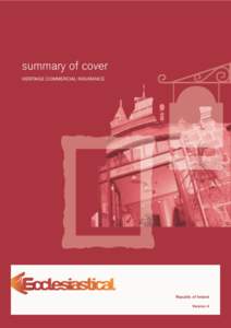HERITAGE COMMERCIAL INSURANCE	  SUMMARY OF COVER This is a summary of the cover provided by the Ecclesiastical Insurance Office plc