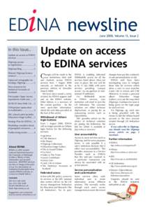 i  ED NA newsline In this Issue... Update on access to EDINA services............................. 1