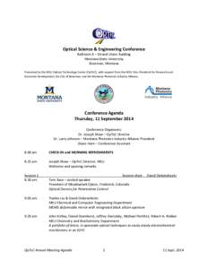 Optical Science & Engineering Conference Ballroom A – Strand Union Building Montana State University Bozeman, Montana Presented by the MSU Optical Technology Center (OpTeC), with support from the MSU Vice-President for