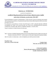 ACADEMIA DE STUDII ECONOMICE DIN BUCUREŞTI SENATUL UNIVERSITAR Telefon/Fax, int. 283, www.senat.ase.ro, e-mail:  Hotărârea nrcu privire la aprobarea