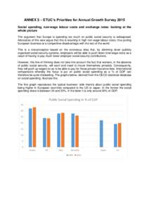 ANNEX 5 – ETUC’s Priorities for Annual Growth Survey 2015 Social spending, non-wage labour costs and exchange rates: looking at the whole picture The argument that Europe is spending too much on public social securit