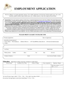 EMPLOYMENT APPLICATION The City of Bisbee is an equal opportunity employer. We consider applicants for all positions without regard to age, color, creed, disability, gender, national origin, marital status, race, religio