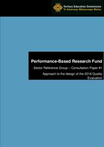 Performance-Based Research Fund - Sector Reference Group – Consultation Paper #1: Approach to the design of the 2018 Quality Evaluation