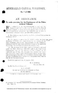 AUSTRALIAN CAPITAL TERRITORY. No. 7 of[removed]AN ORDINANCE ^ P To make provision for the Continuance of the Police Arbitral Tribunal.