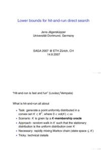 Lower bounds for hit-and-run direct search Jens Jägersküpper Universität Dortmund, Germany SAGA 2007 @ ETH Zürich, CH