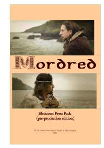 Mordred  Electronic Press Pack (pre-production edition) © The South Devon Players Theatre & Film Company 2016