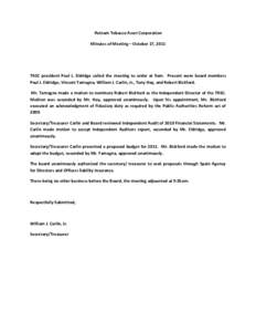 Putnam Tobacco Asset Corporation Minutes of Meeting – October 17, 2011 TASC president Paul J. Eldridge called the meeting to order at 9am. Present were board members Paul J. Eldridge, Vincent Tamagna, William J. Carlin