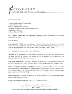 October 1, 2013 CoventryOne Policyholder Address City State Zip RE: Coventry Health and Life Insurance Company (“Coventry”): CoventryOne Plan Offerings January 1, 2014