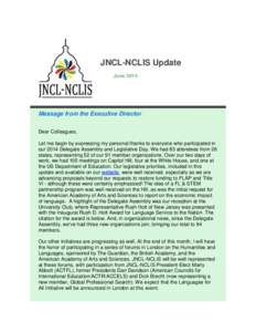 JNCL-NCLIS Update June 2014 Message from the Executive Director Dear Colleagues, Let me begin by expressing my personal thanks to everyone who participated in