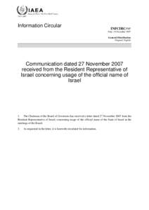 INFCIRC[removed]Communication dated 27 November 2007 received from the Resident Representative of Israel concerning usage of the official name of Israel