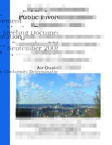 Public Involvement Meeting Documentation September 2008 Air Quality Conformity Determination on Amendments to the 2030 Long Range Transportation Plan and