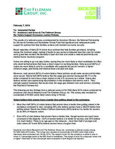 February 7, 2014 To: Interested Parties Fr: Anzalone Liszt Grove & The Feldman Group Re: Voters Support Economic Justice Policies The results of a national survey commissioned by American Women, the National Partnership 