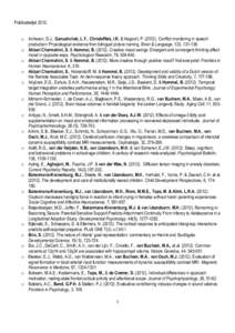 Publicatielijsto Acheson, D.J., Ganushchak, L.Y., Christoffels, I.K. & Hagoort, PConflict monitoring in speech production: Physiological evidence from bilingual picture naming. Brain & Language, 123, 131