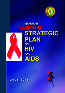 EXECUTIVE SUMMARY Executive Summary  The HIV epidemics in Myanmar remain