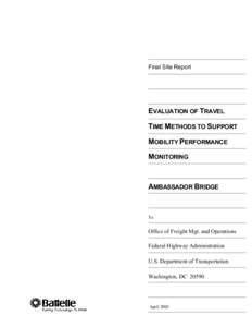 Final Site Report  EVALUATION OF TRAVEL TIME METHODS TO SUPPORT MOBILITY PERFORMANCE MONITORING