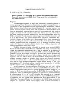 Required Construction for E163 R. Noble for the E163 Collaboration EPAC Comment #5: “Developing the rf gun and delivering the high-quality beam will take an extensive R&D effort. The proposal does not indicate how this