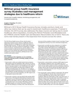 Milliman Healthcare Reform Briefing Paper  Milliman group health insurance survey illustrates cost-management strategies due to healthcare reform Insurers look to quality initiatives, risk-sharing arrangements, and